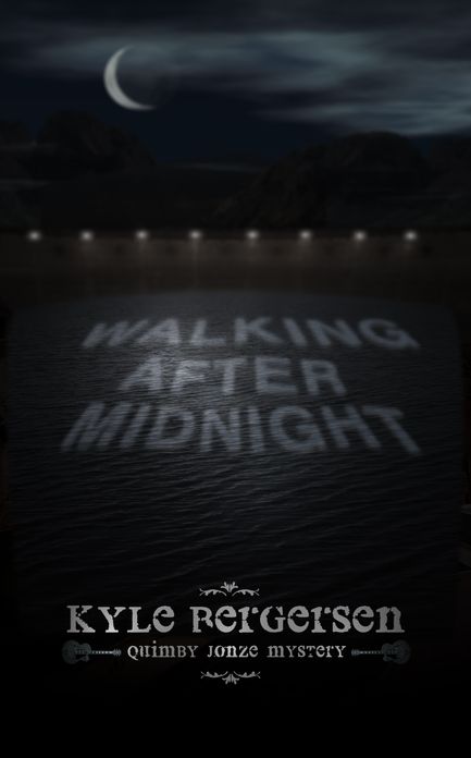 Walking After Midnight: A Quimby Jonze Mystery