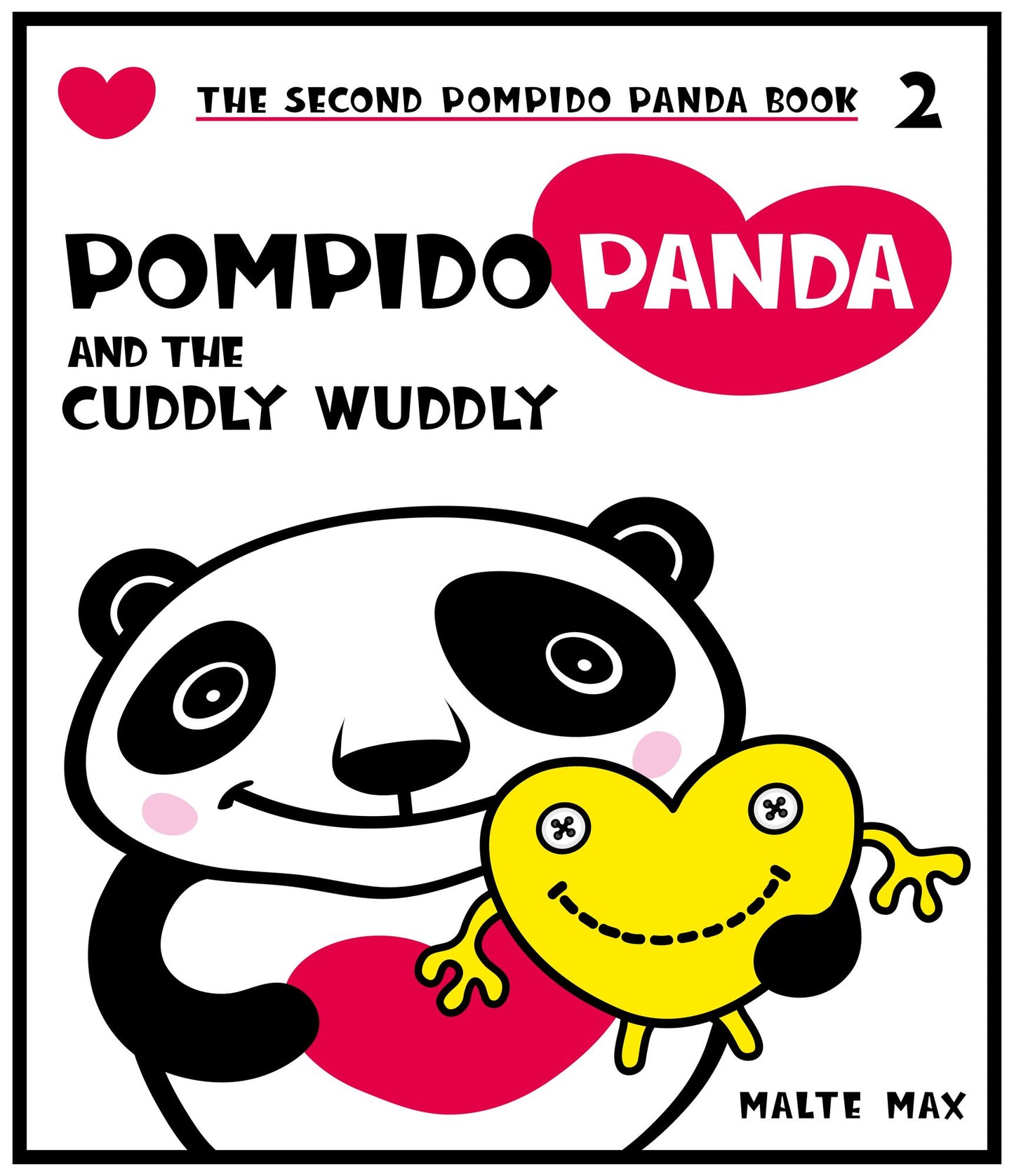 Pompido Panda and the Cuddly Wuddly: The Second Pompido Panda Book