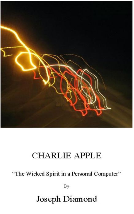 Charlie Apple: The Wicked Spirit in a Personal Computer