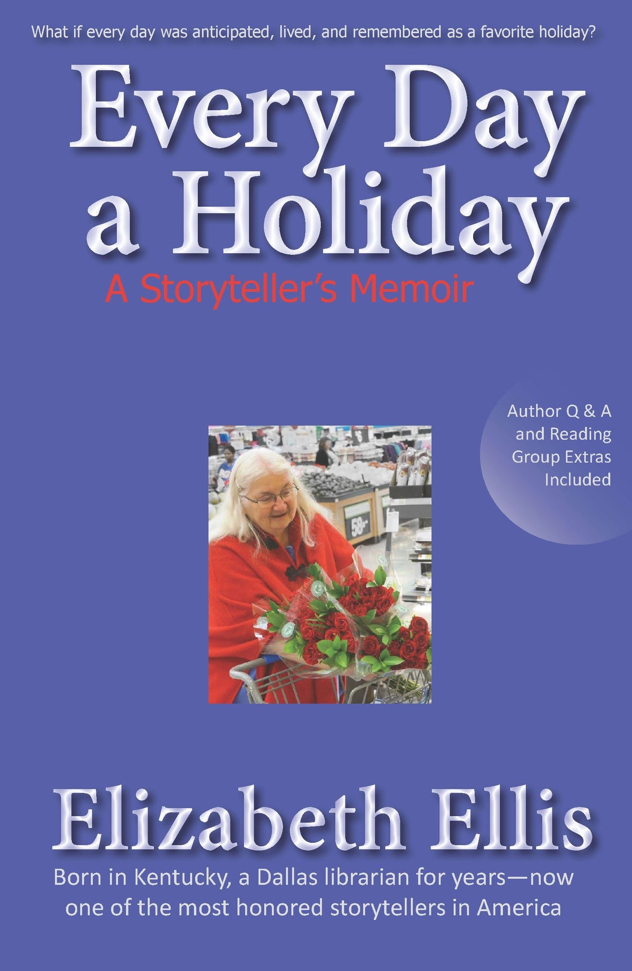 Every Day A Holiday: A storyteller's memoir