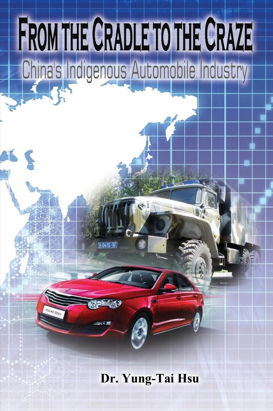From the Cradle to the Craze: China's Indigenous Automobile Industry