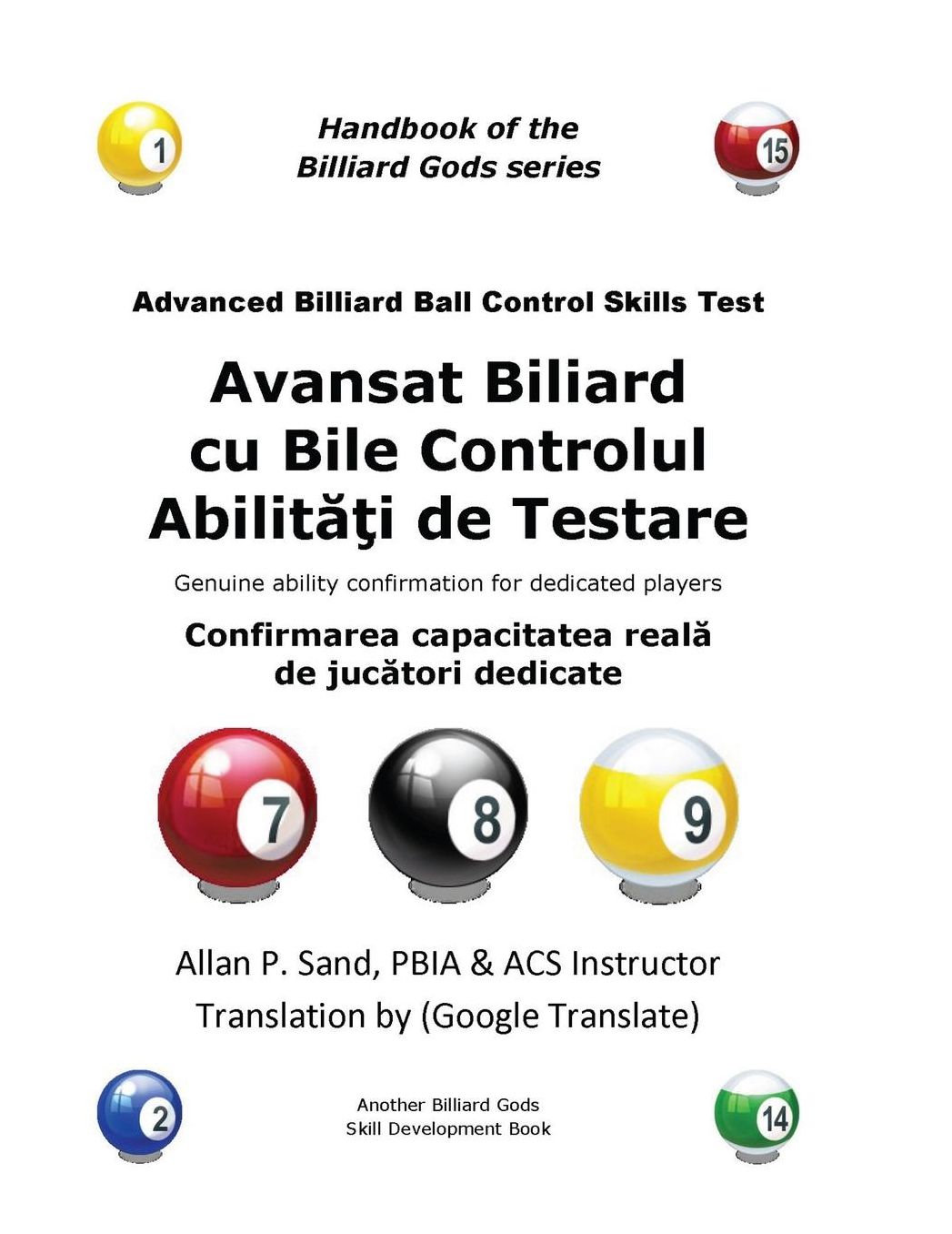Avansat Biliard cu Bile Controlul Abilitati de Testare: Confirmarea capacitatea reala de jucatori dedicate