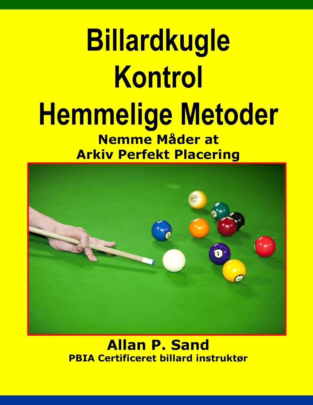 Billardkugle Kontrol Hemmelige Metoder: Nemme Måder at Arkiv Perfekt Placering