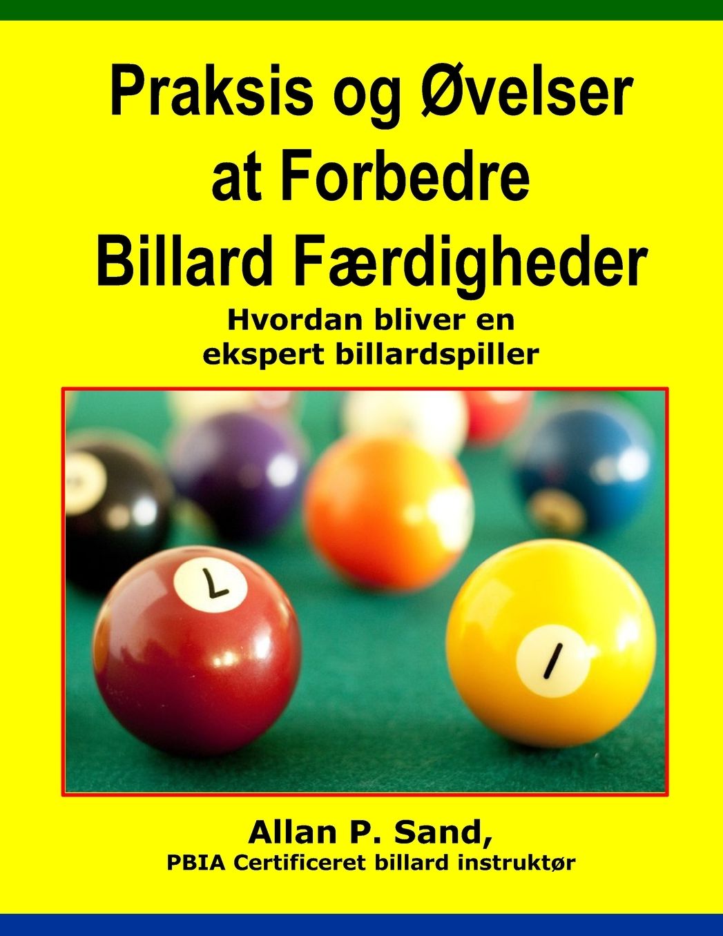 Praksis og Ovelser at Forbedre Billard Fordigheder: Hvordan bliver en ekspert billardspiller