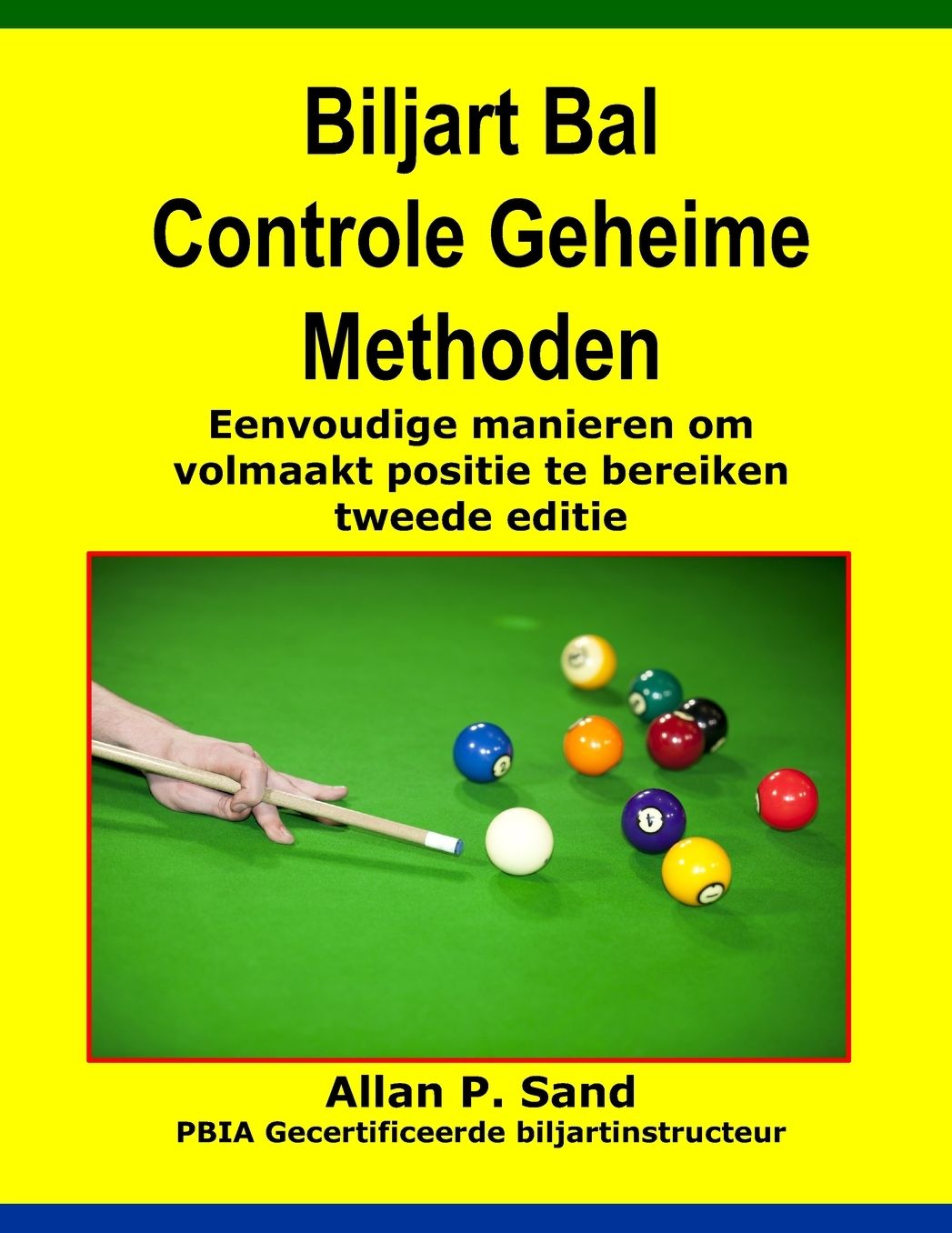 Biljart Bal Controle Geheime Methoden: Eenvoudige manieren om volmaakt positie te bereiken tweede editie