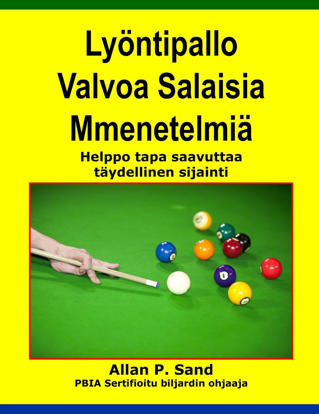Lyontipallo Valvoa Salaisia Mmenetelmia: Helppo tapa saavuttaa taydellinen sijainti