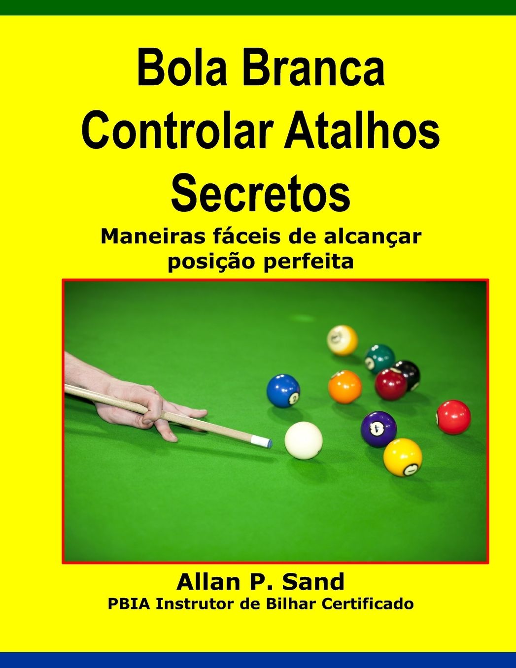 Bola Branca Controlar Atalhos Secretos: Maneiras fáceis de alcançar posição perfeita