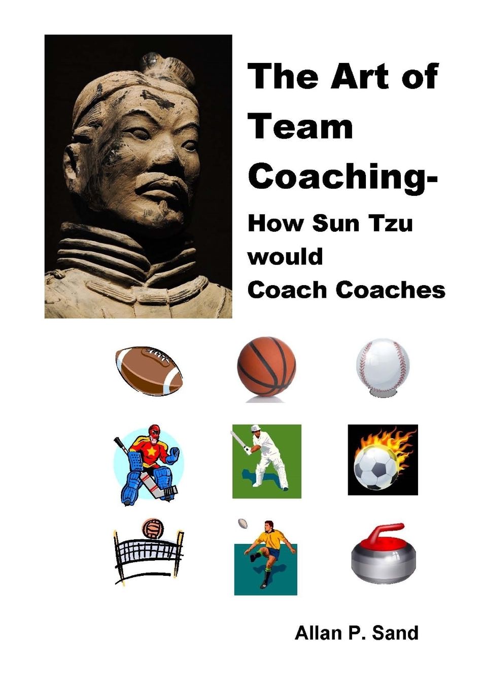 The Art of Team Coaching: How Sun Tzu would Coach Coaches