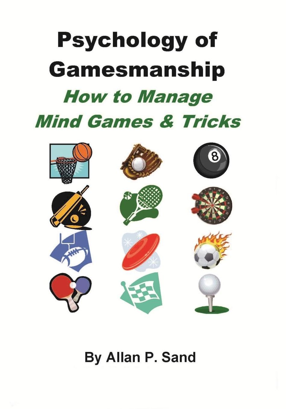 Psychology of Gamesmanship: How to Manage Mind Games and Tricks