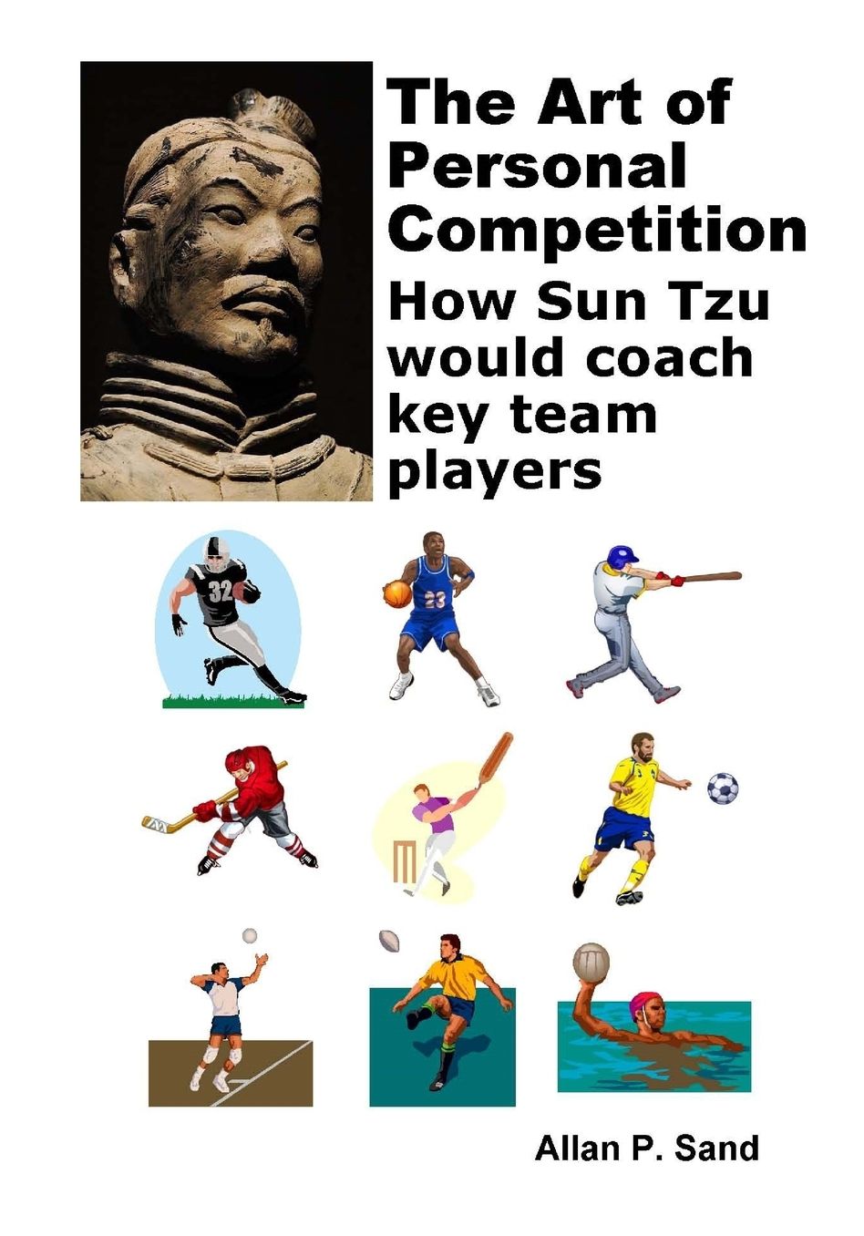 The Art of Personal Competition: How Sun Tzu would Coach Key Team Players