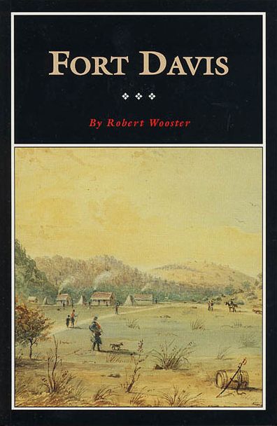 Fort Davis: Outpost on the Texas Frontier
