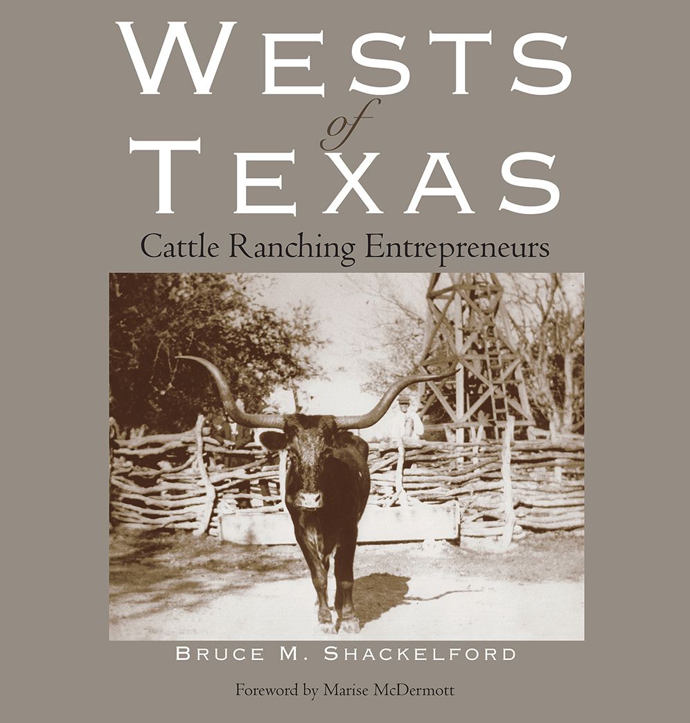 The Wests of Texas: Cattle Ranching Entrepreneurs