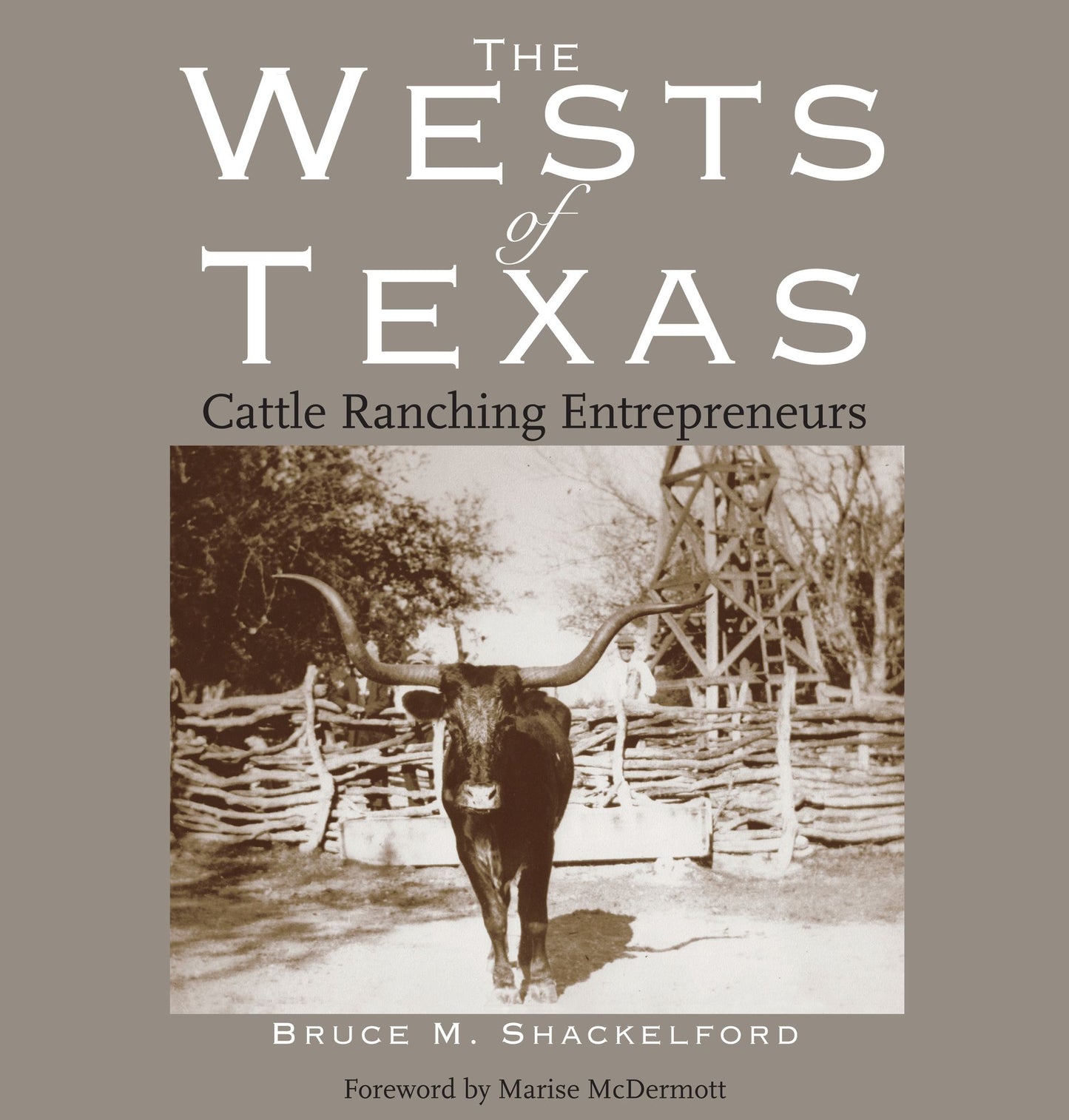 The Wests of Texas: Cattle Ranching Entrepreneurs