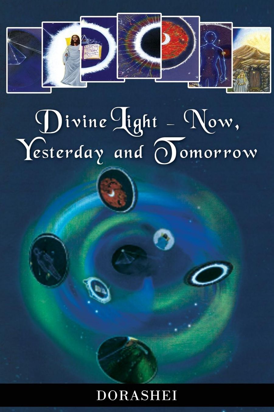 Divine Light - Now, Yesterday and Tomorrow