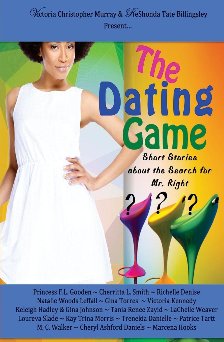The Dating Game: Short Stories About the Search for Mr. Right