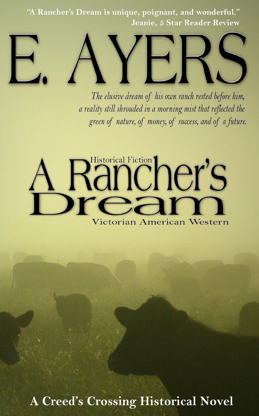 Historical Fiction: A Rancher's Dream - Victorian American Western