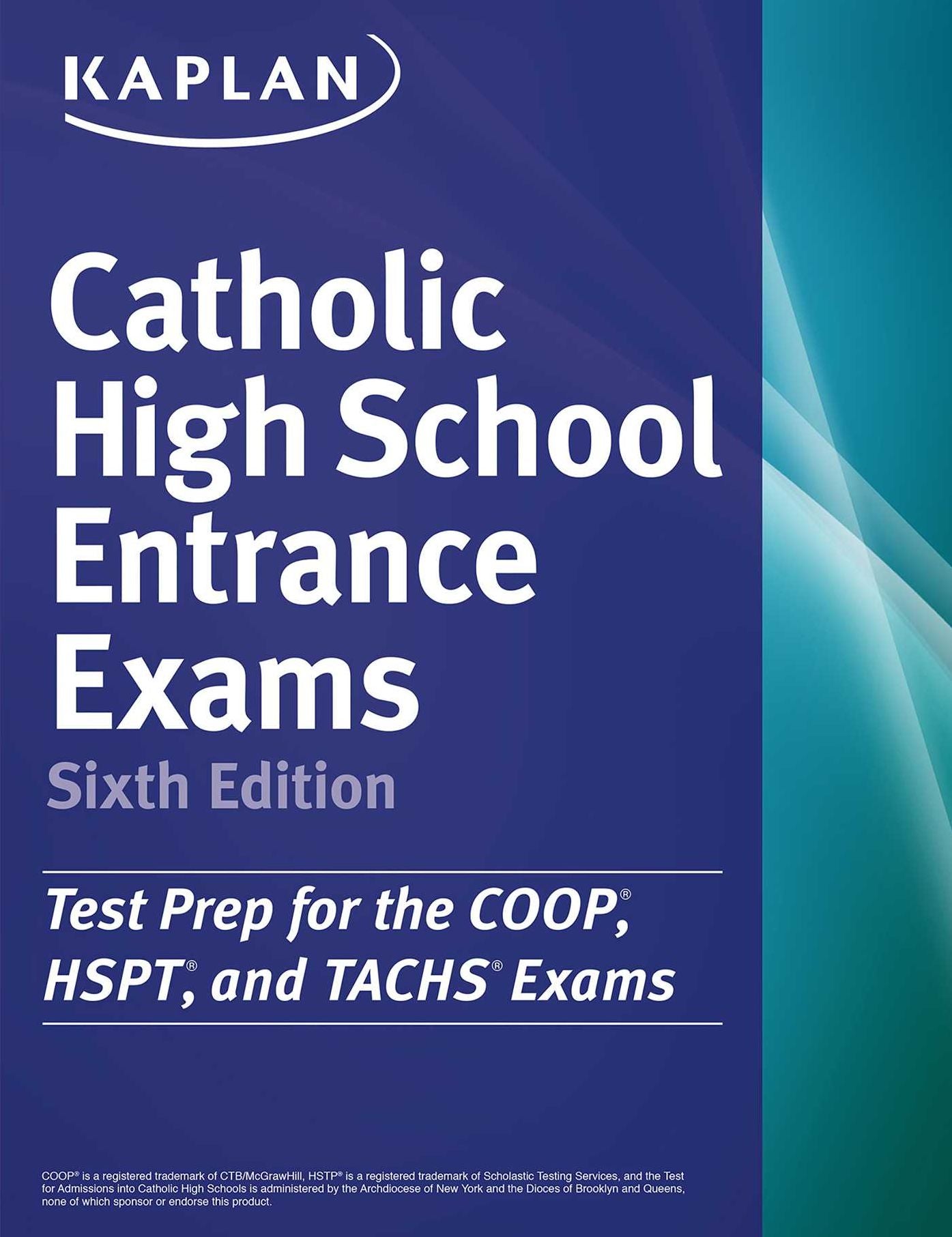 Kaplan Catholic High School Entrance Exams: COOP * HSPT * TACHS