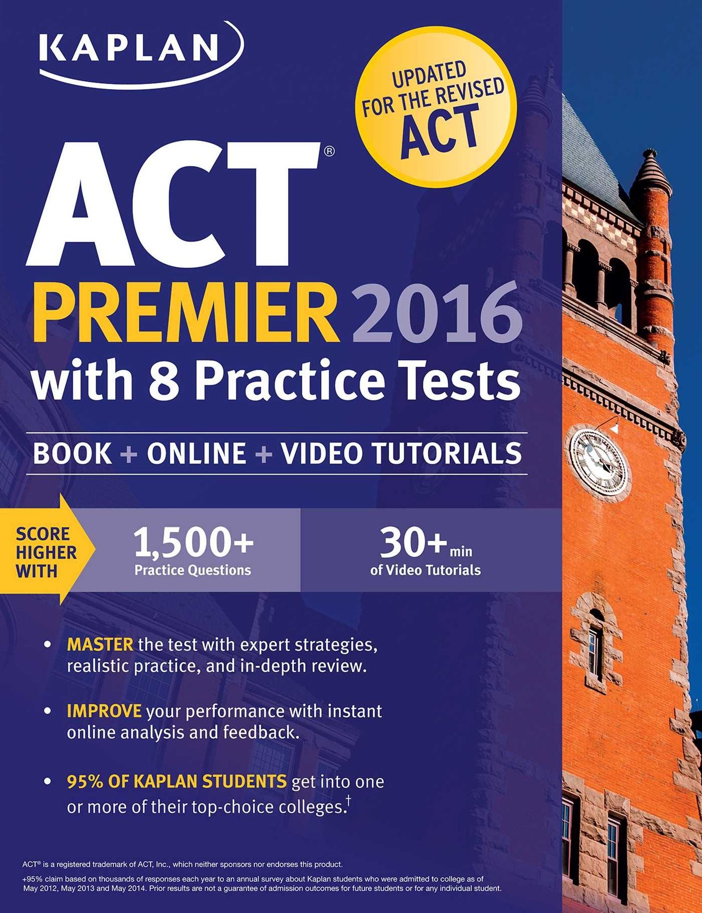 Kaplan ACT Premier 2016 with 8 Practice Tests: Personalized Feedback + Book + Online + Video Tutorials