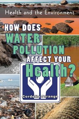 How Does Water Pollution Affect Your Health?