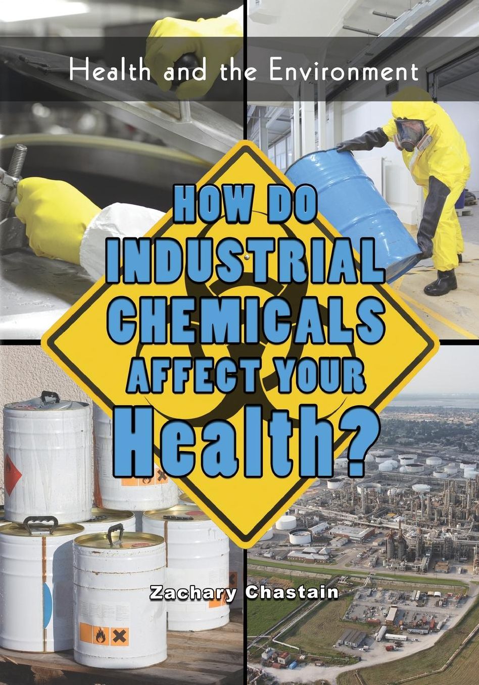 How Do Industrial Chemicals Affect Your Health?
