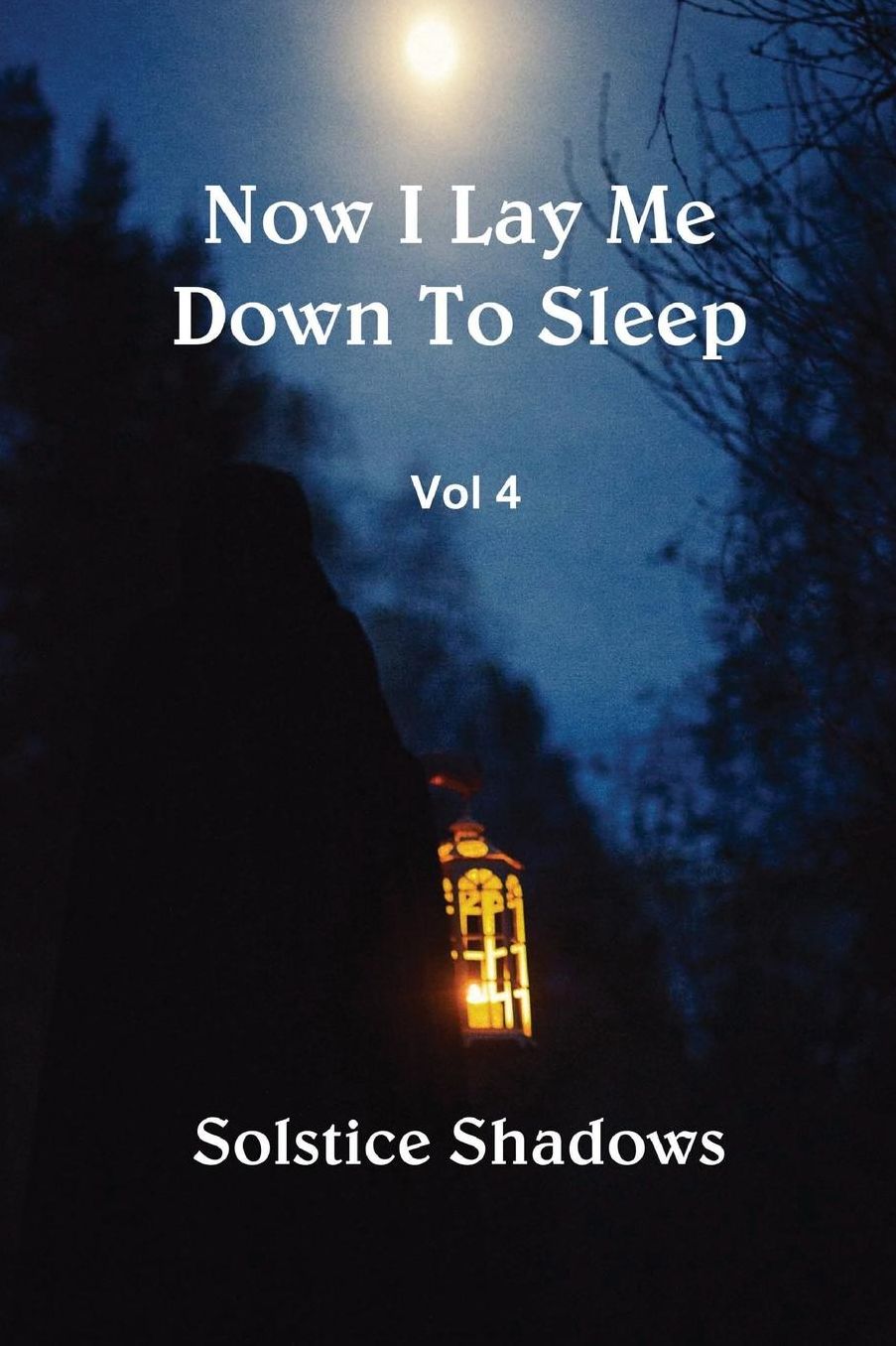 Now I Lay Me Down To Sleep Vol. 4