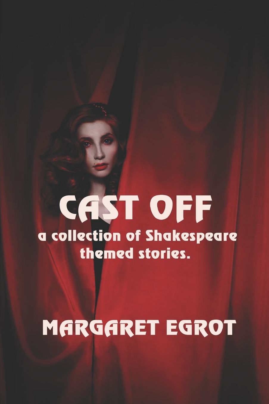 Cast Off: A Collection of Shakespeare Themed Stories