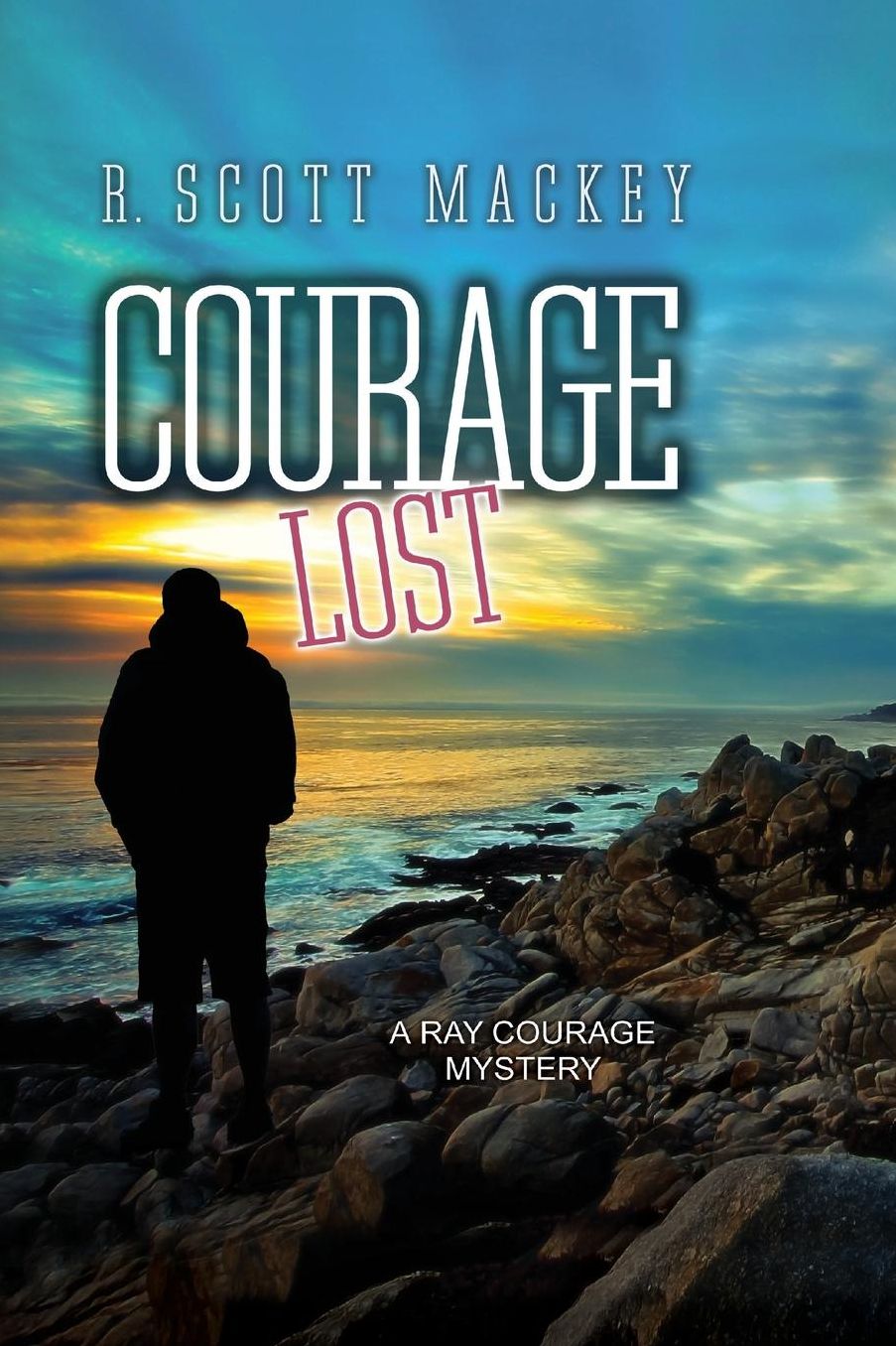 Courage Lost: A Ray Courage Mystery
