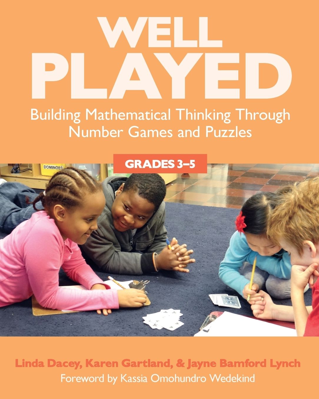 Well Played : Building Mathematical Thinking Through Number Games and Puzzles, Grades 3-5