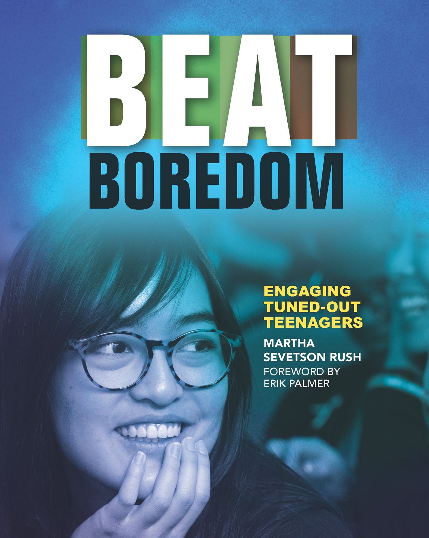 Beat Boredom: Engaging Tuned-Out Teenagers