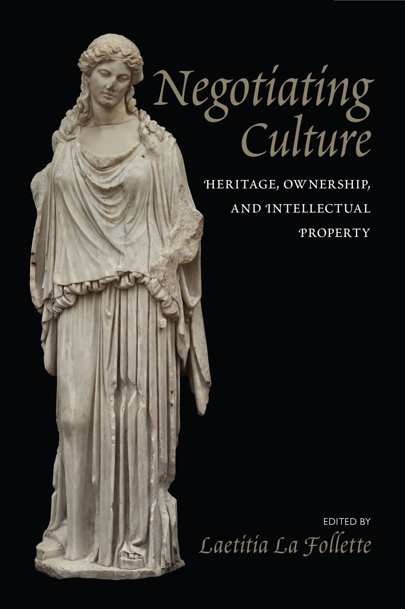 Negotiating Culture: Heritage, Ownership, and Intellectual Property