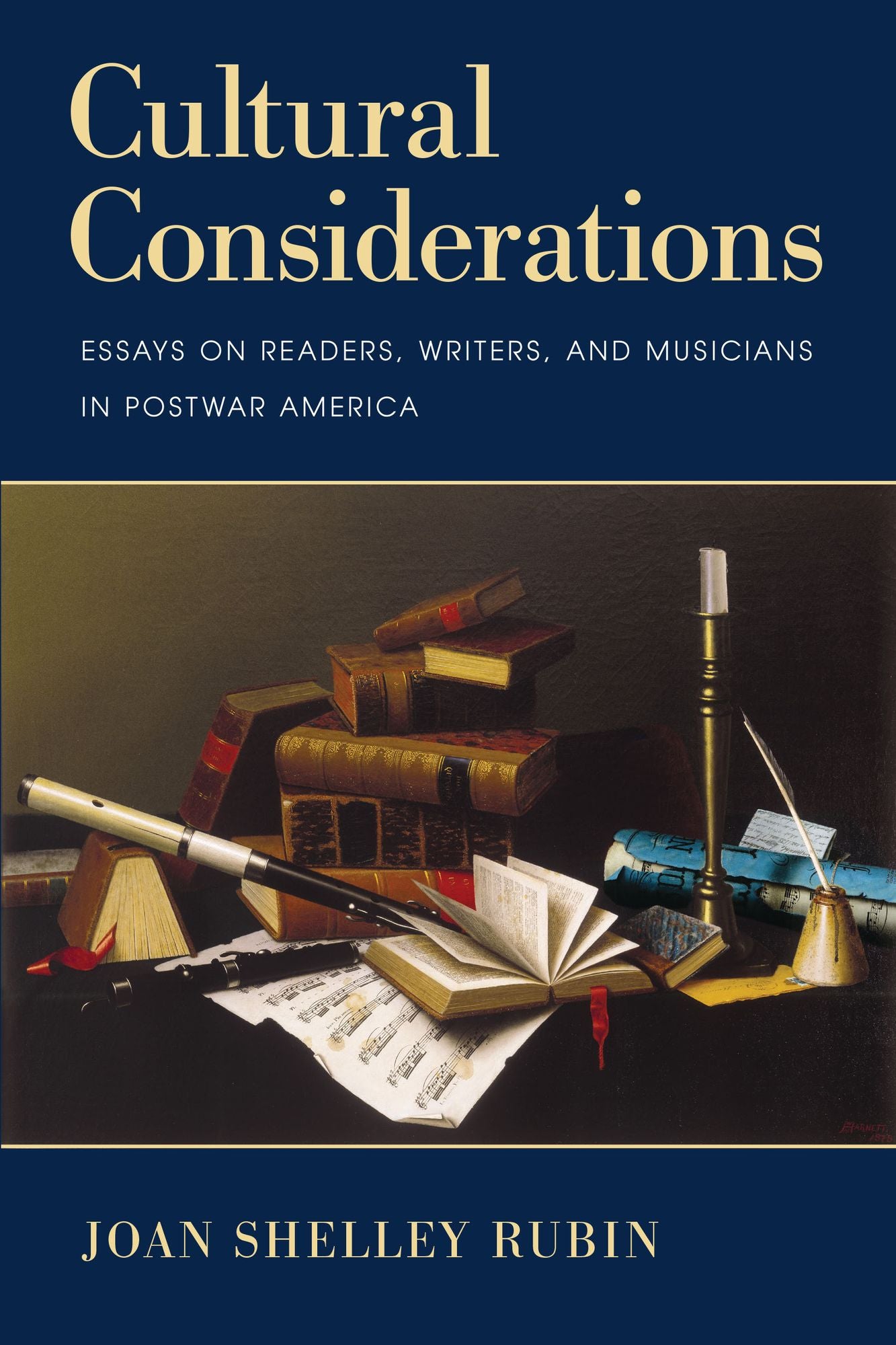Cultural Considerations: Essays on Readers, Writers, and Musicians in Postwar America