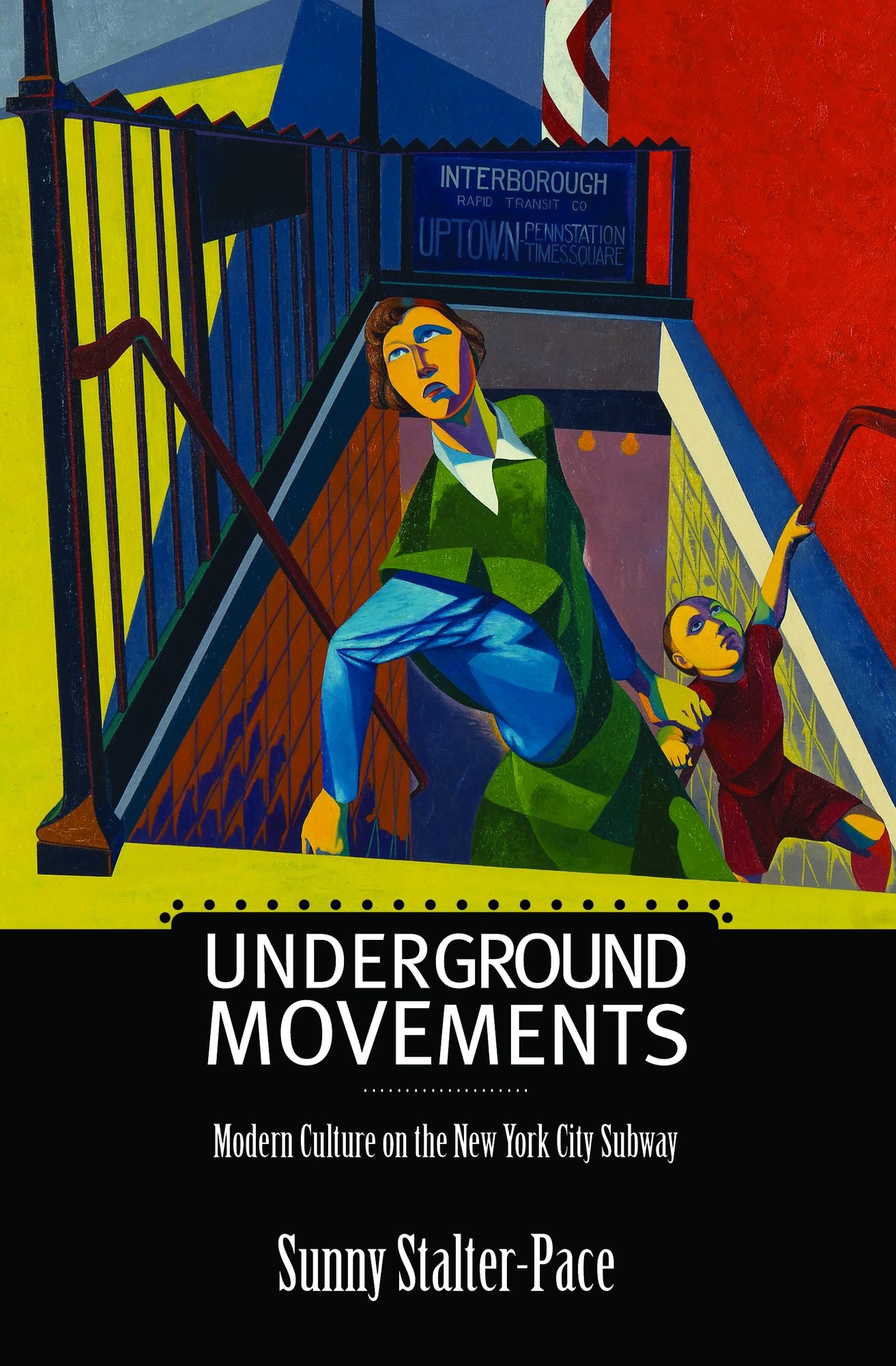 Underground Movements: Modern Culture on the New York City Subway