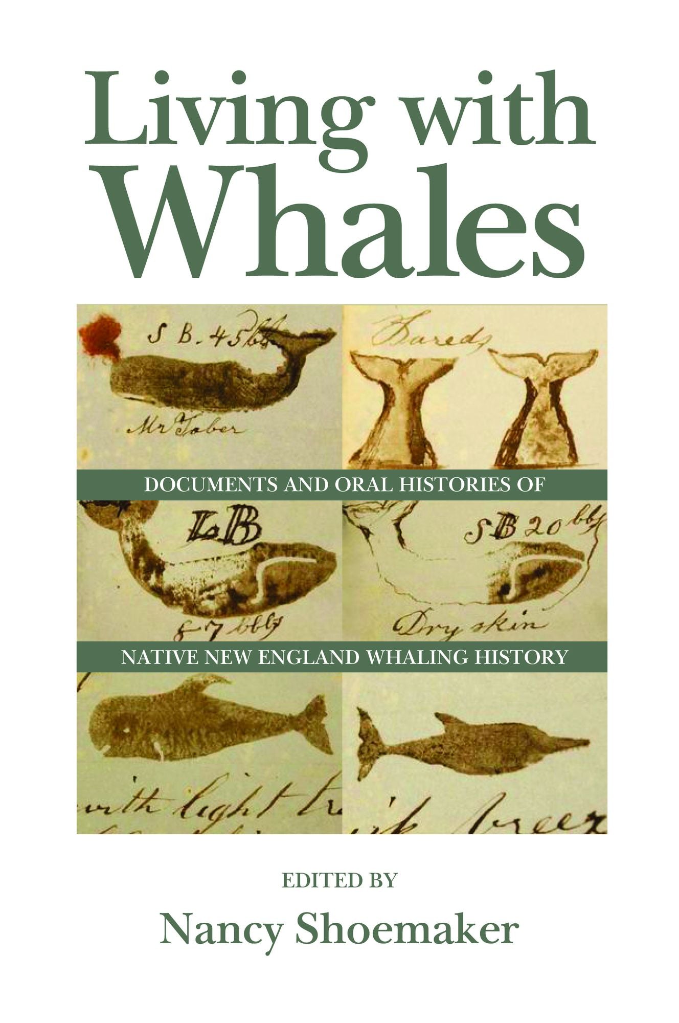 Living with Whales: Documents and Oral Histories of Native New England Whaling History