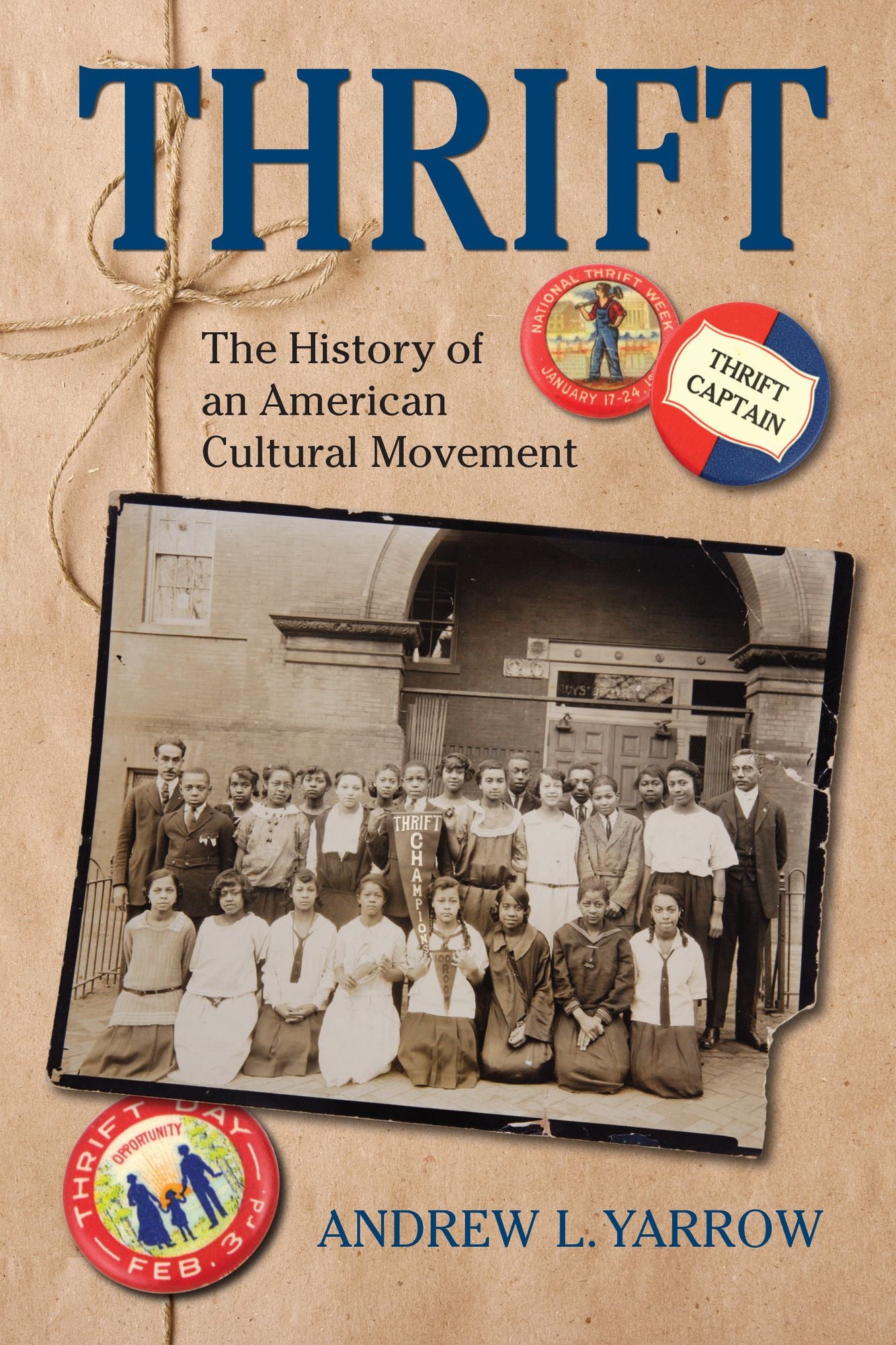 Thrift : The History of an American Cultural Movement