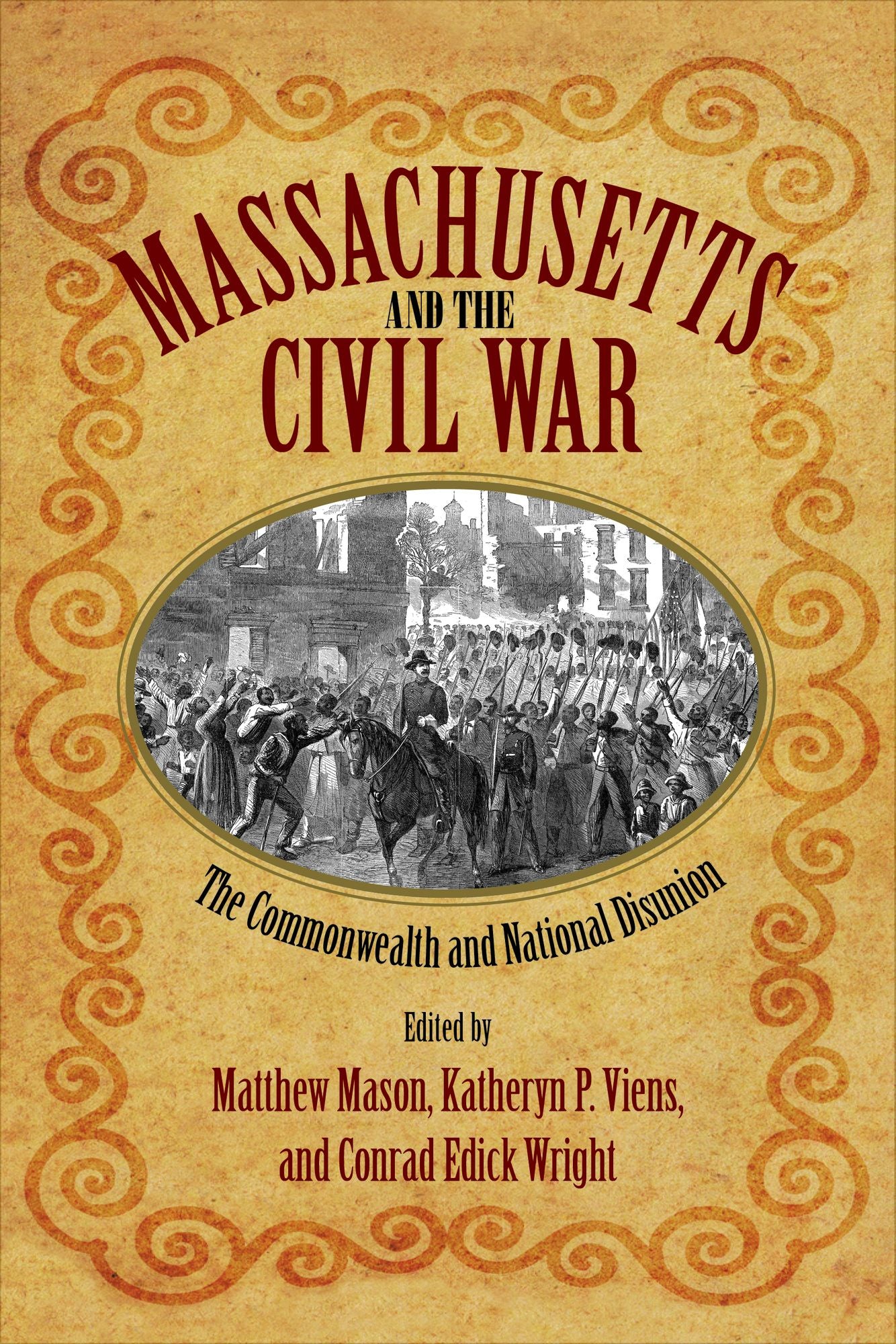 Massachusetts and the Civil War : The Commonwealth and National Disunion