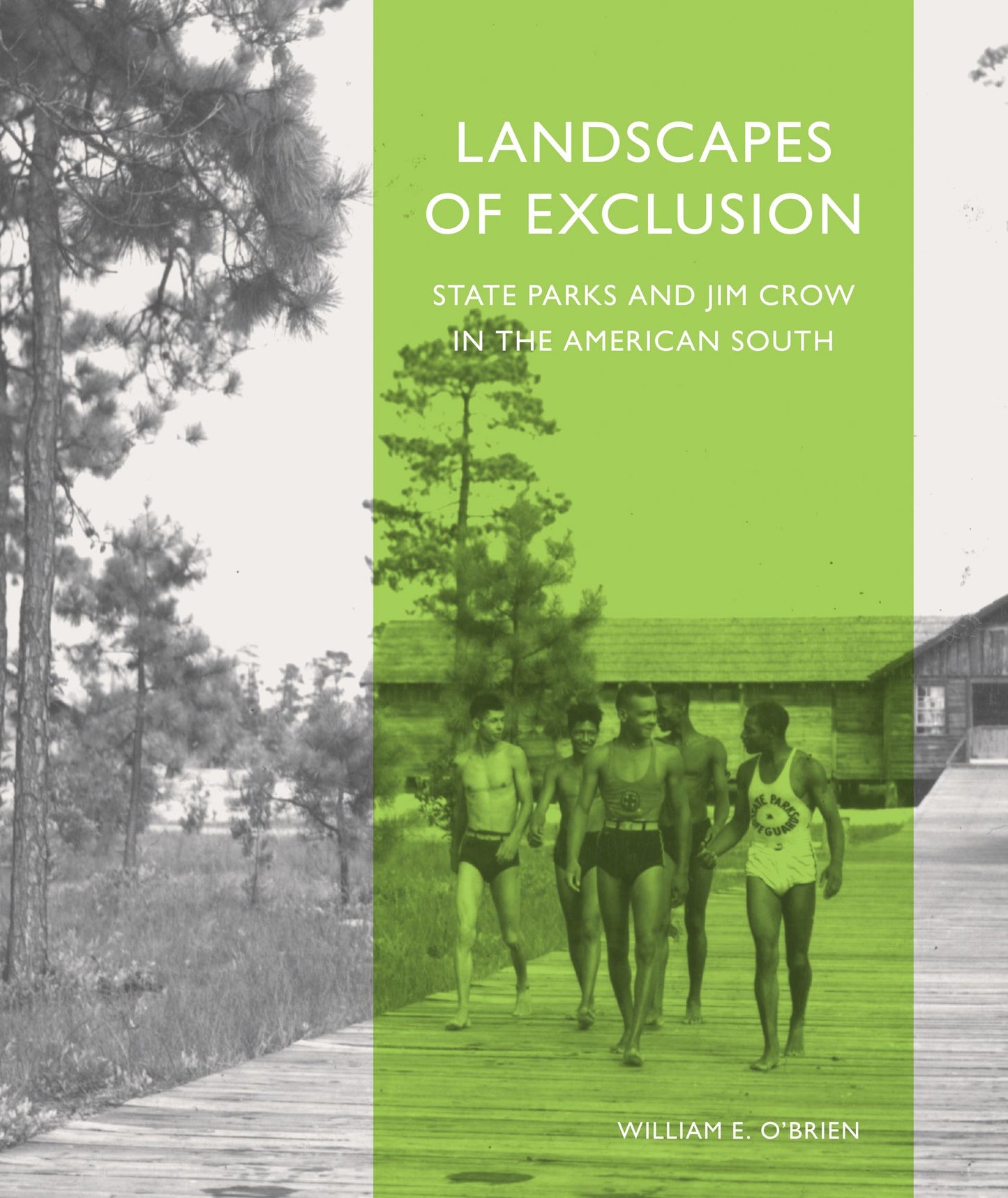 Landscapes of Exclusion: State Parks and Jim Crow in the American South