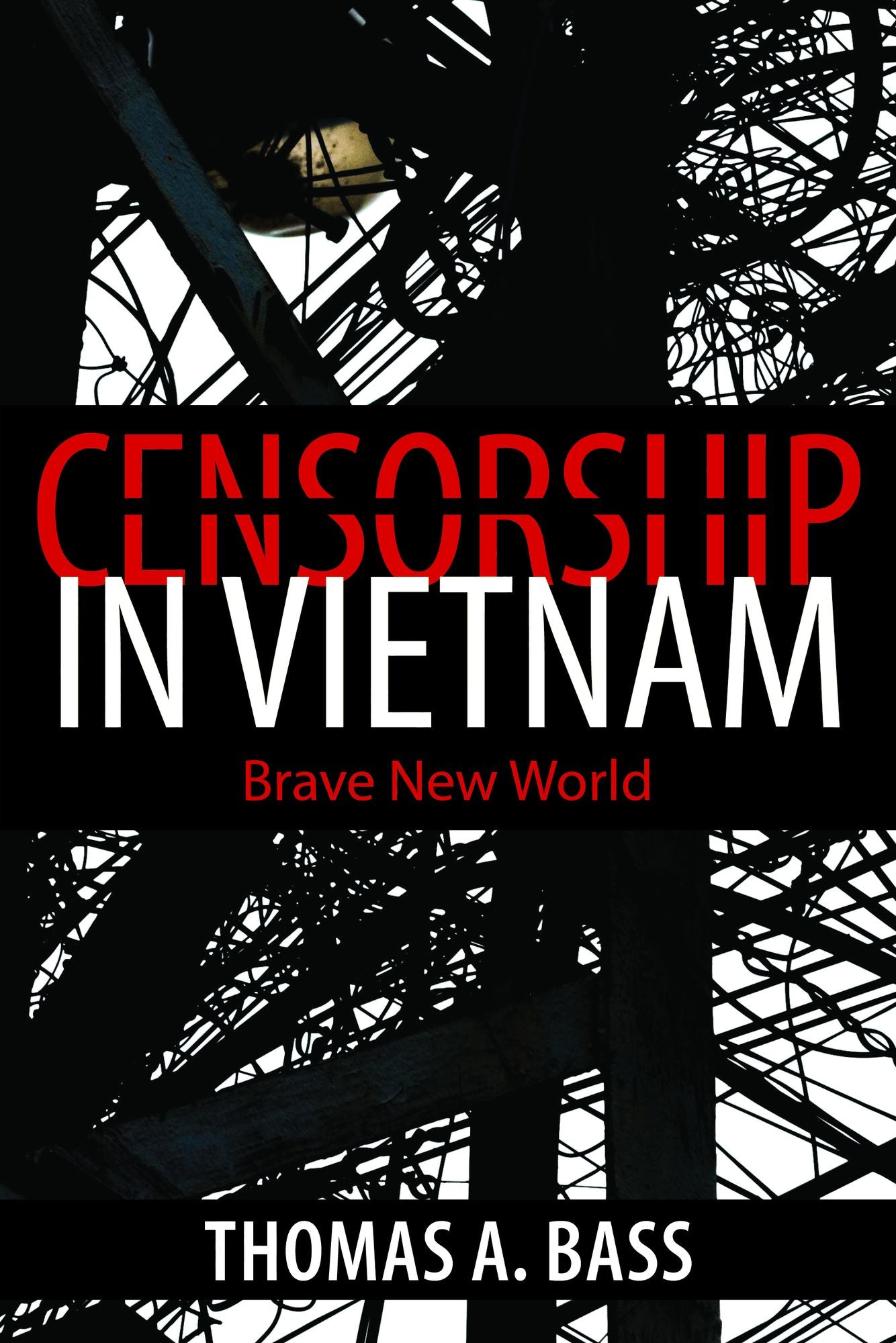 Censorship in Vietnam: Brave New World