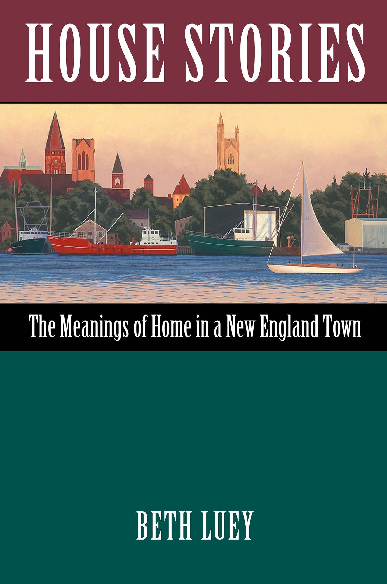 House Stories: The Meanings of Home in a New England Town