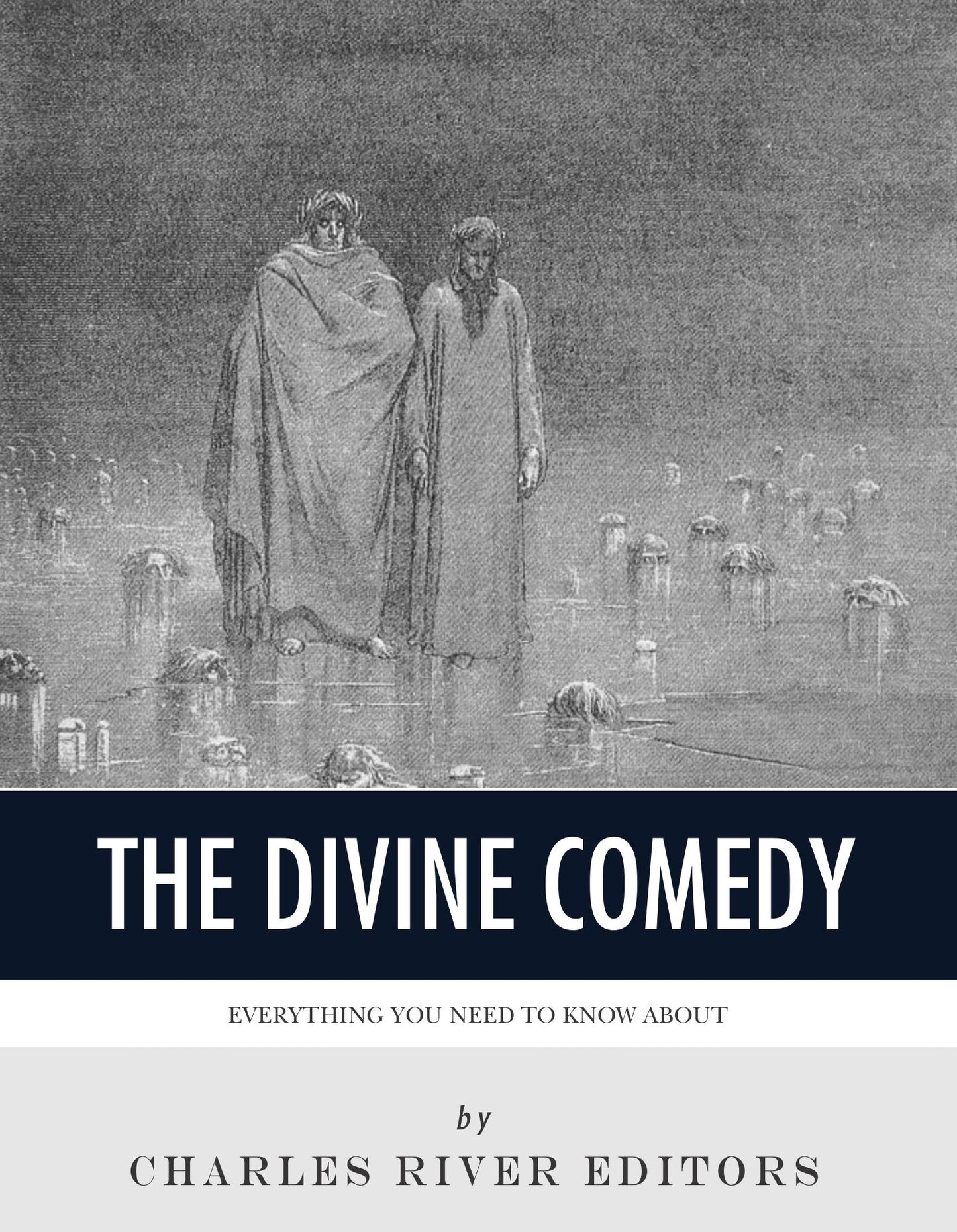 Everything You Need to Know About the Divine Comedy: A Study Guide for Dante