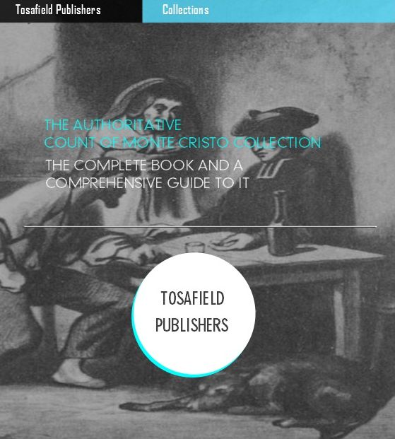 The Authoritative Count of Monte Cristo Collection: The Complete Book and a Comprehensive Guide to It