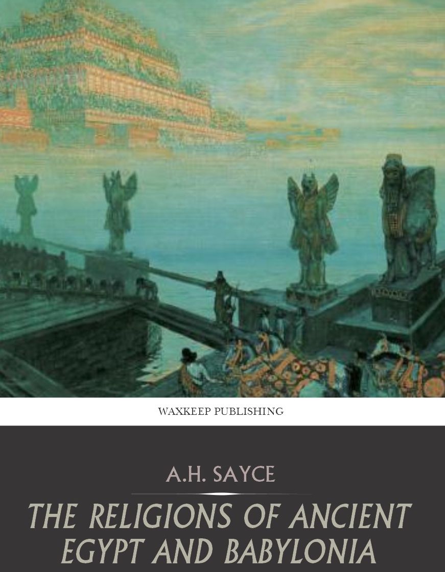 The Religions of Ancient Egypt and Babylonia