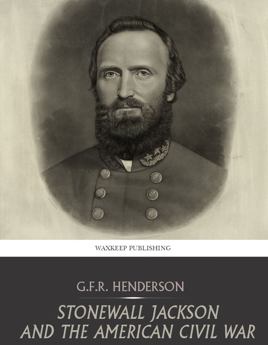 Stonewall Jackson and the American Civil War