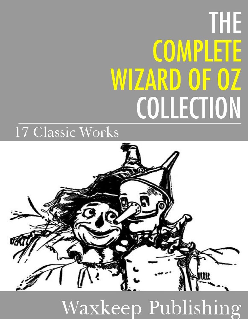 The Complete Wizard of Oz Collection