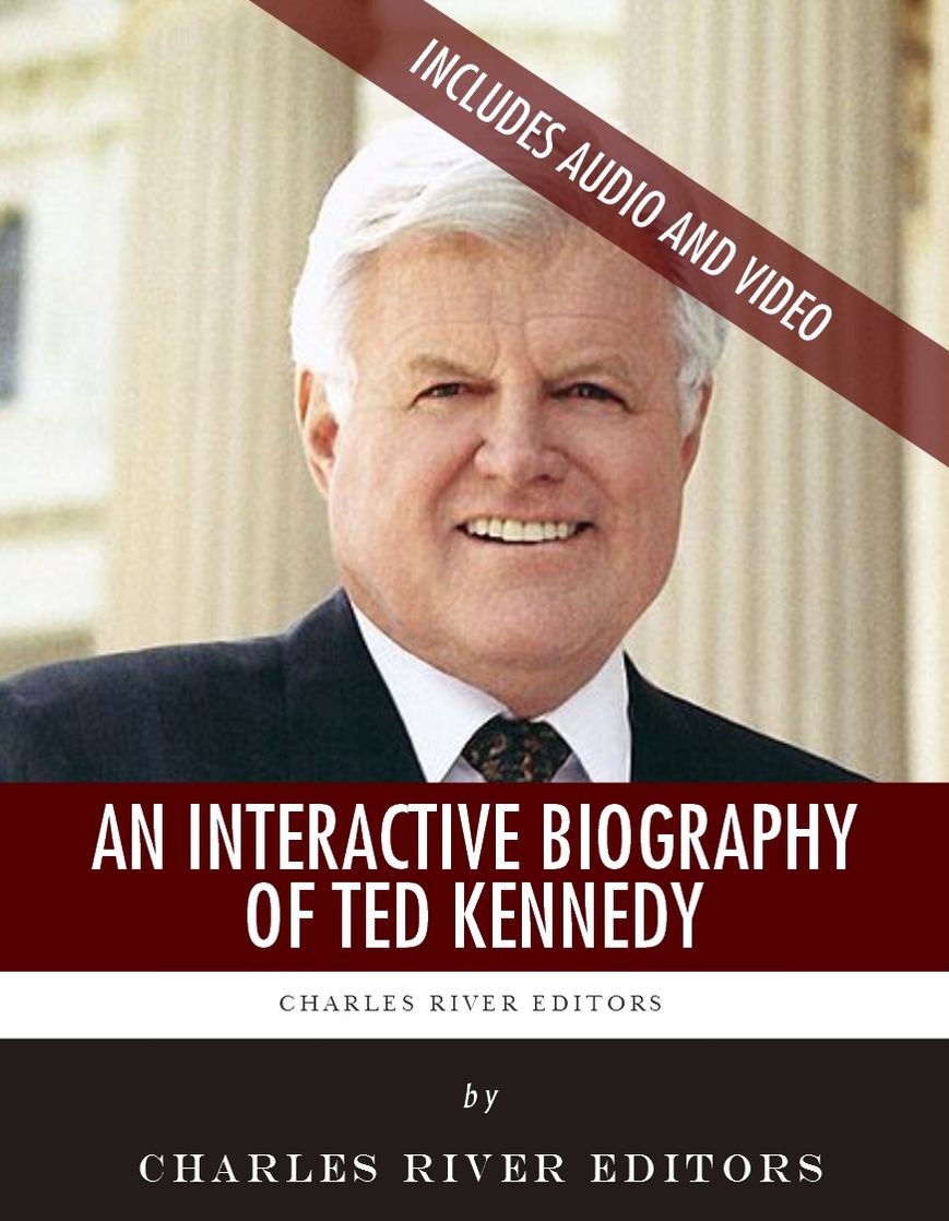 An Interactive Biography of Ted Kennedy
