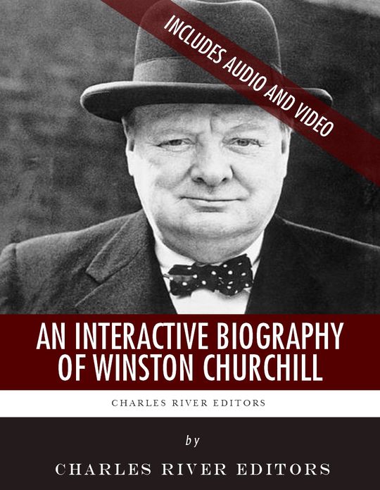An Interactive Biography of Winston Churchill (Enhanced Edition)