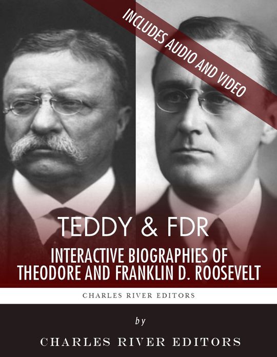 Teddy & FDR: Interactive Biographies of Theodore Roosevelt and Franklin D. Roosevelt (Enhanced Edition)