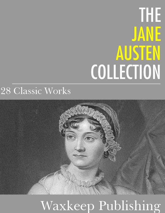 The Jane Austen Collection: 28 Classic Works