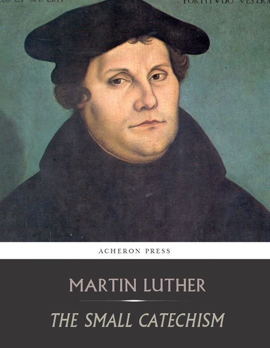 The Small Catechism