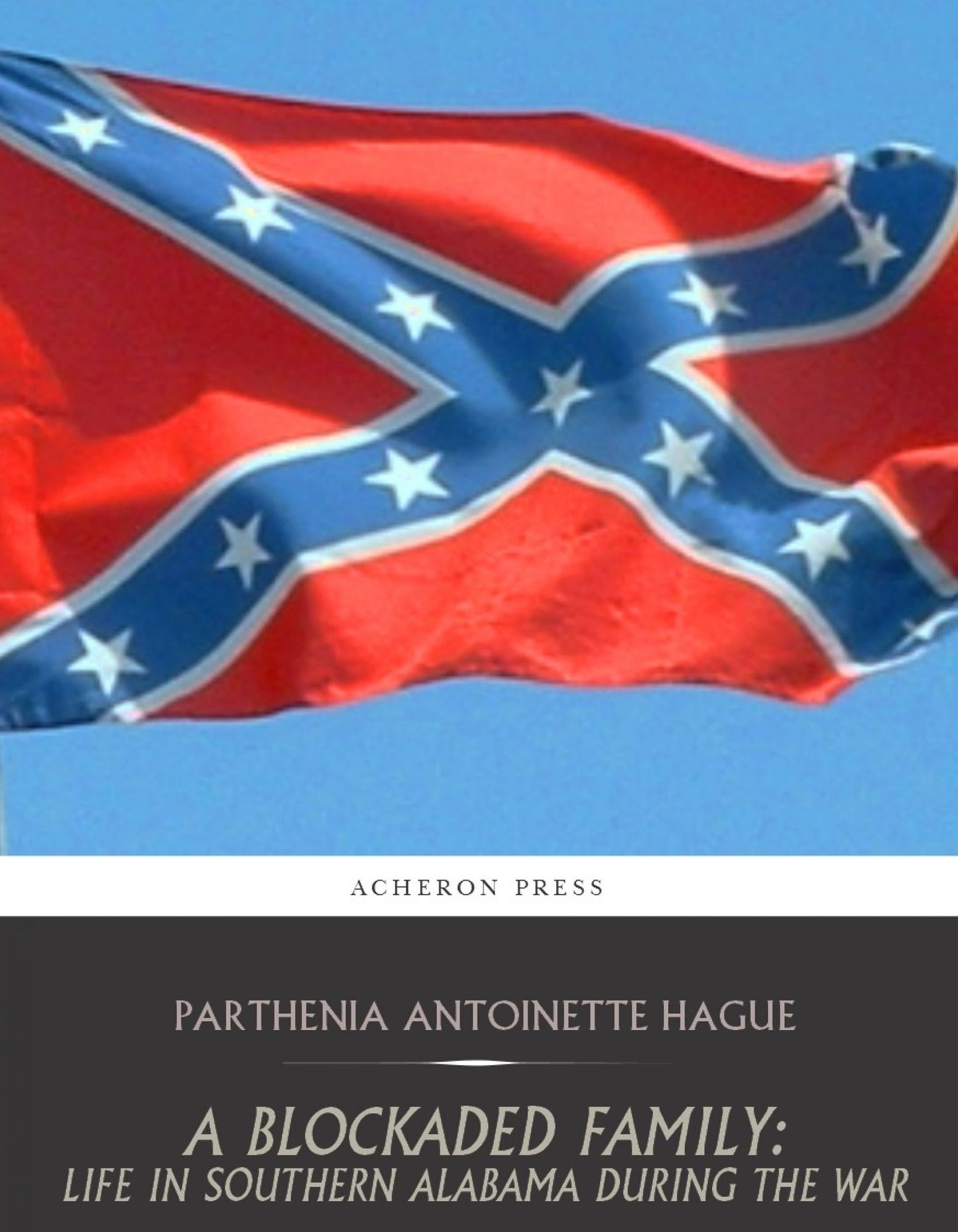 A Blockaded Family: Life in Southern Alabama during the War
