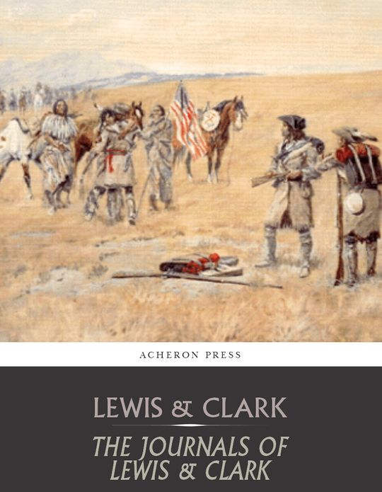 The Journals of Lewis and Clark
